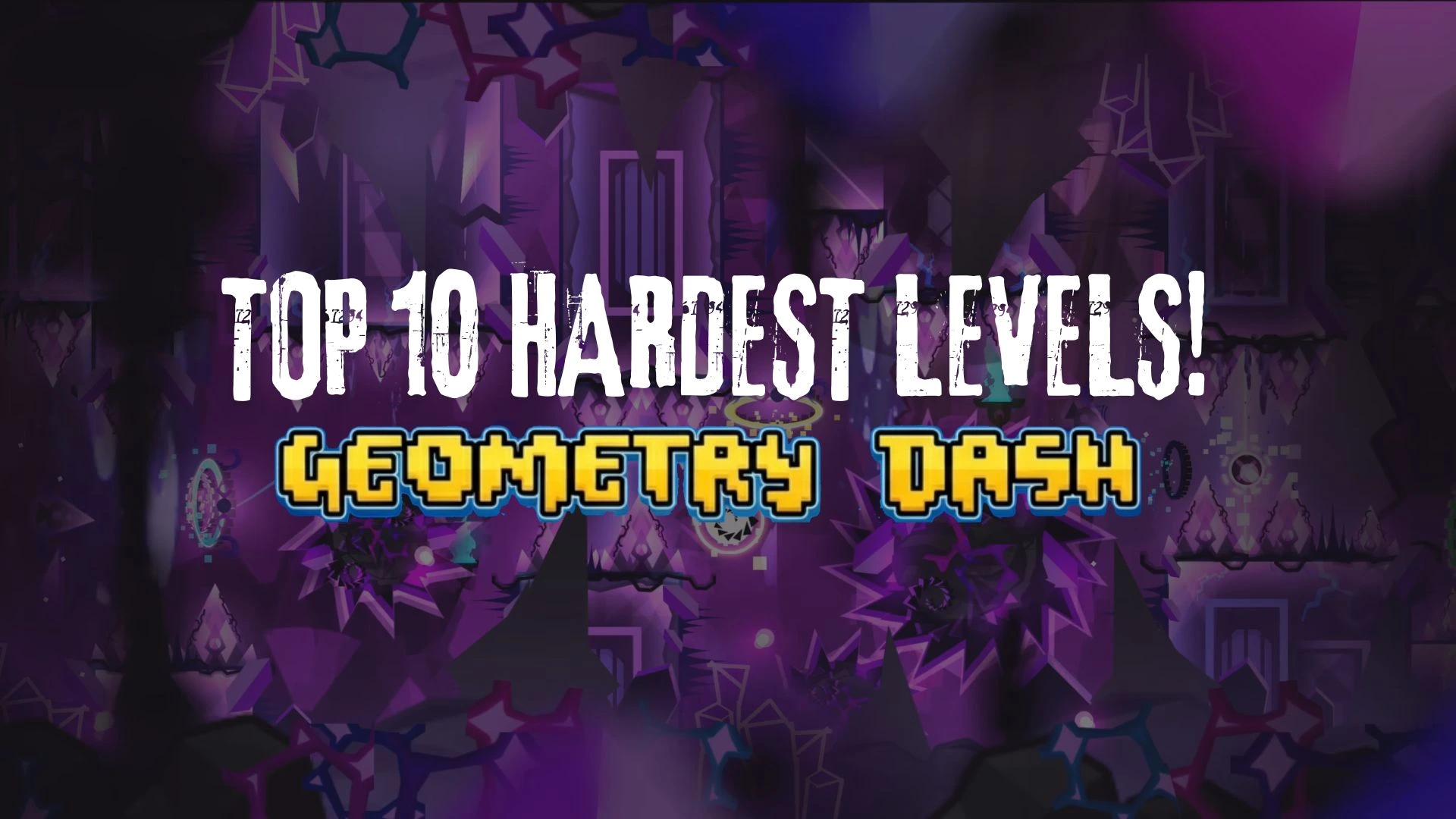 Top 10 Hardest Levels in Geometry Dash 2026 - Extreme Demon Levels from Pointercrate Demon List